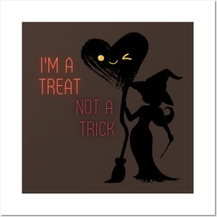 I'm A Treat Not A Trick Posters and Art